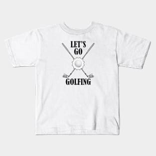 Let's Go Golfing Kids T-Shirt